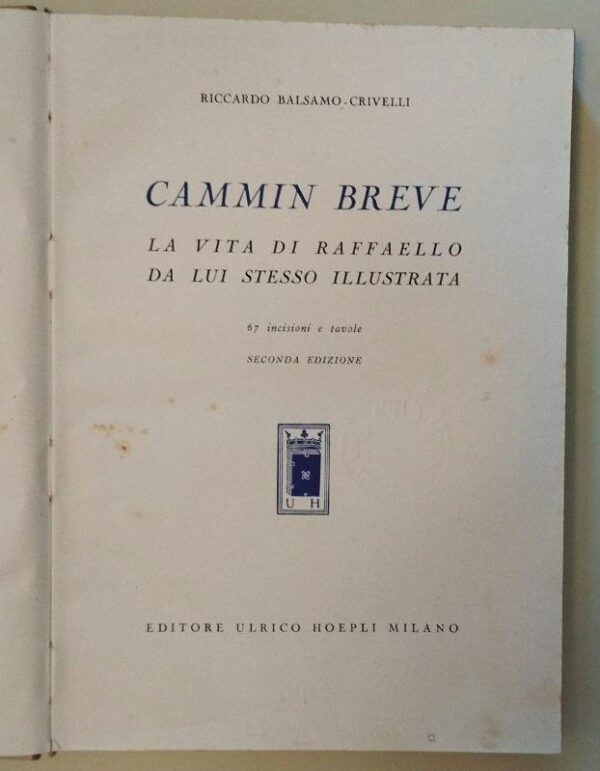 Cammin breve. La vita di Raffaello da lui stesso illustrata - R. Balsamo Crivel - Image 2