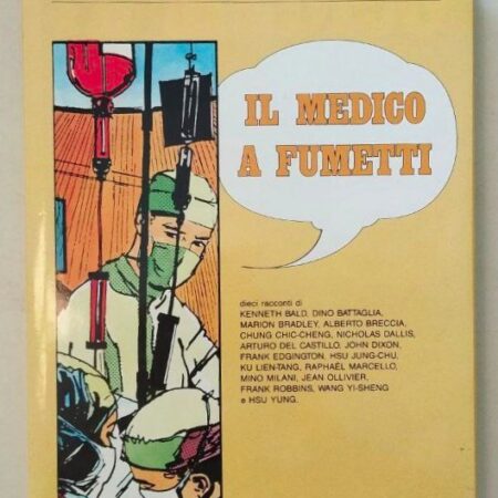 IL MEDICO A FUMETTI - DA LOUIS PASTEUR AL DOTTOR KILDARE - EDITIEMME