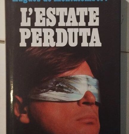 L'ESTATE PERDUTA - HUGUES DE MONTALEMBERT - MONDADORI