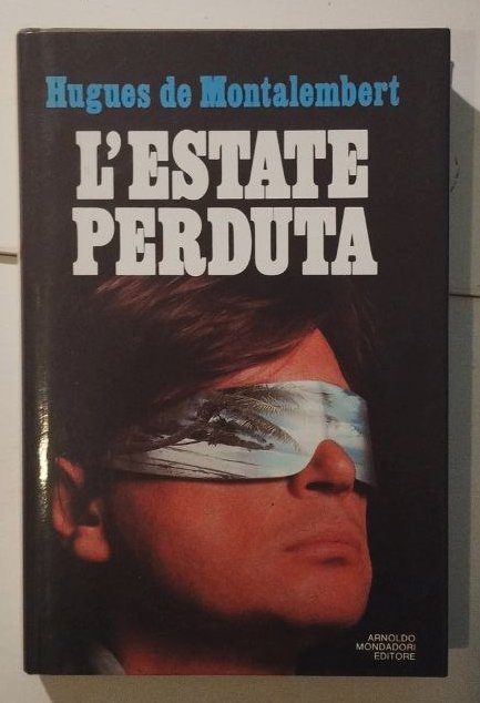 L'ESTATE PERDUTA - HUGUES DE MONTALEMBERT - MONDADORI
