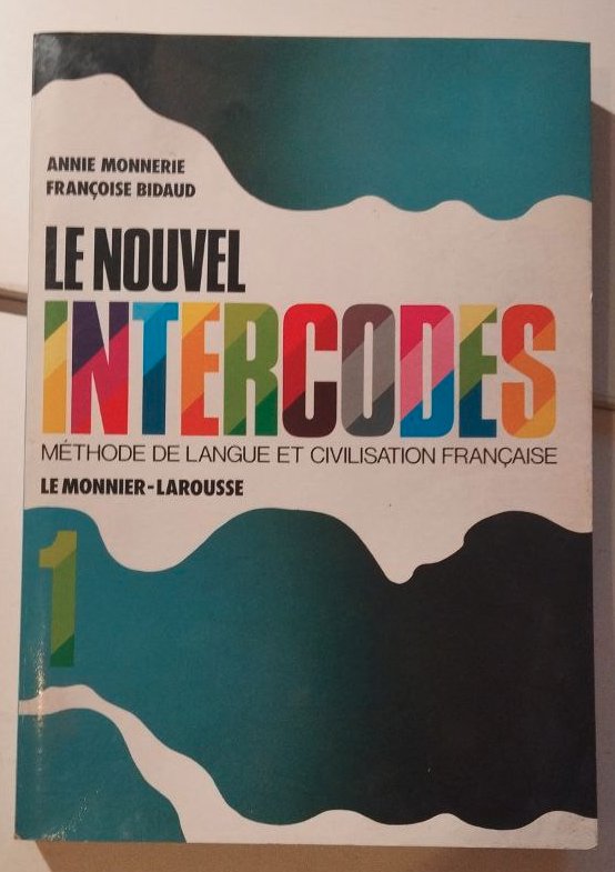 LE NOUVEL INTERCODES - METHODE DE LANGUE ET CIVILISATION FRANCAISE vol 1